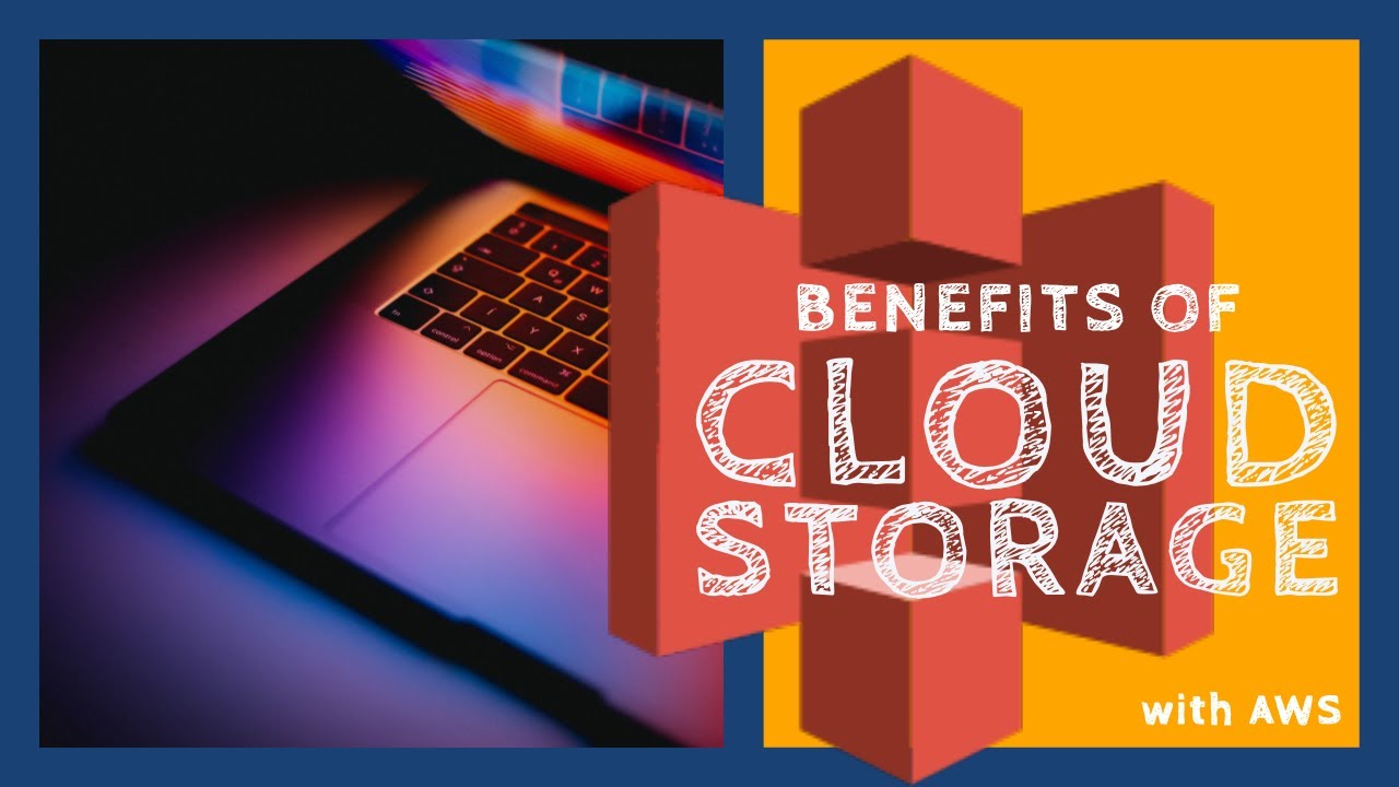 YouTube thumbnail for Benefits of Cloud Storage (with Amazon S3)